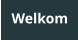 Welkom